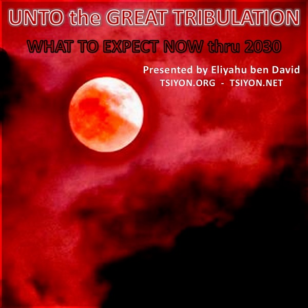 Tsiyon News theme image for Unto the Great Tribulation edition. Tap image to read this newsletter. 