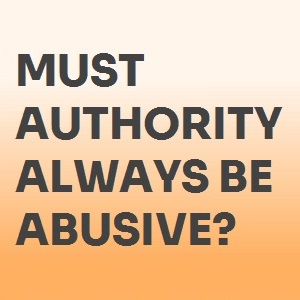 abusive of authority